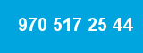 970 517 25 44